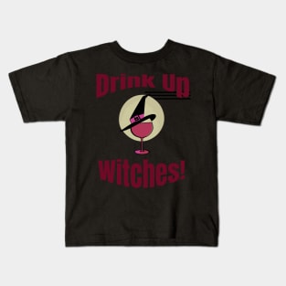 Drink Up Witches Halloween Red Wine Lover Kids T-Shirt